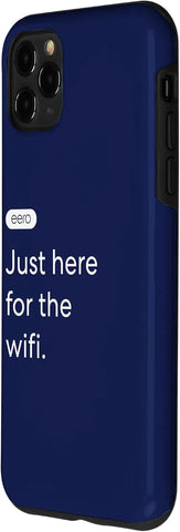eero Essentials "Just here for the wifi." Case for iPhone 11 Pro Max