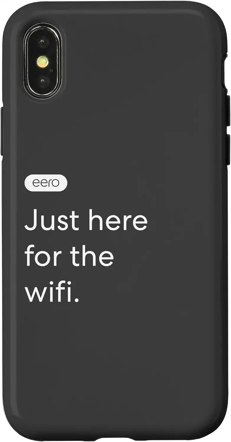 iPhone X/XS eero Essentials '"Just here for the wifi." Case