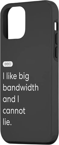 iPhone 12 mini eero Essentials "I like big bandwidth and I cannot lie." Case