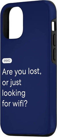 iPhone 12/12 Pro eero Essentials "Are you lost, or just looking for wifi?" Case