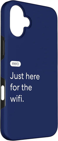 eero Essentials Just here for The WiFi. Case for iPhone 16 Plus