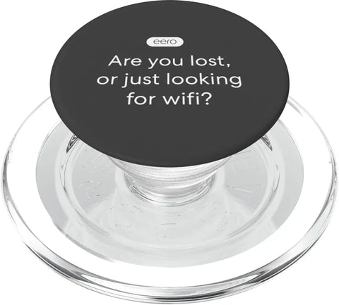 eero Essentials "Are you lost, or just looking for wifi?" PopSockets PopGrip for MagSafe