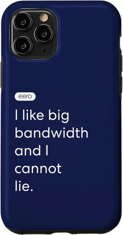 eero Essentials "I like big bandwidth and I cannot lie." Case for iPhone 11 Pro